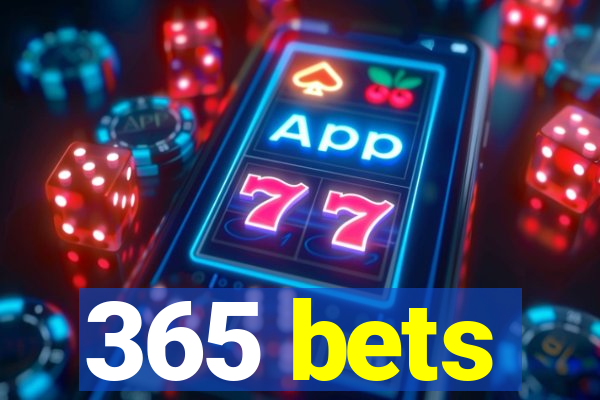 365 bets